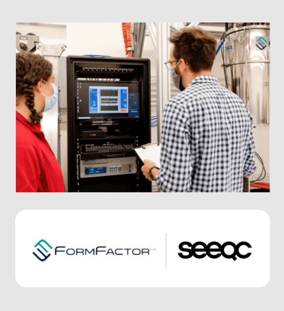 SEEQC Deploys FormFactor’s Qubit Pre-Screening Solution to Speed Quantum Computing
