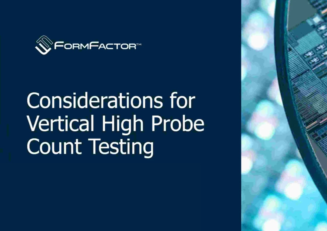 Now On-demand – Considerations for Vertical High Probe Count Testing